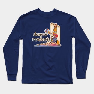 Denver Rockets Basketball Long Sleeve T-Shirt